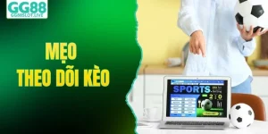 mẹo theo dõi kèo